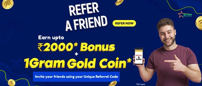 Refer Your Friend and Get upto ₹2000 Cash + Gold Coin